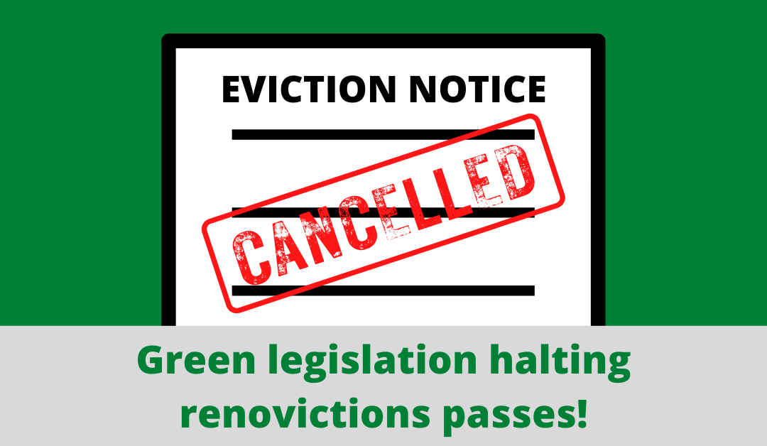 Green legislation for partial moratorium on renovictions passes