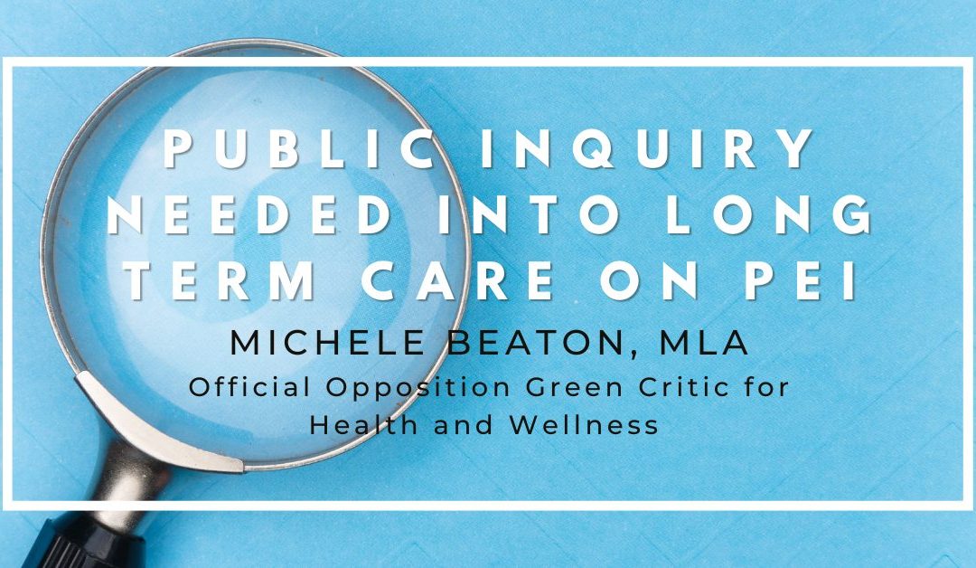 Public inquiry needed into long-term care in PEI