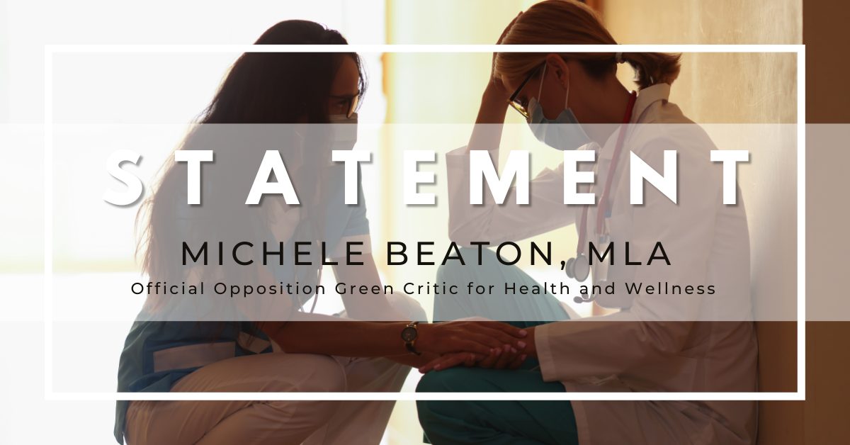 Image of healthcare workers feeling burned out behind text that reads "Statement by Michele Beaton, Official Opposition Green Critic for Health and Wellness"