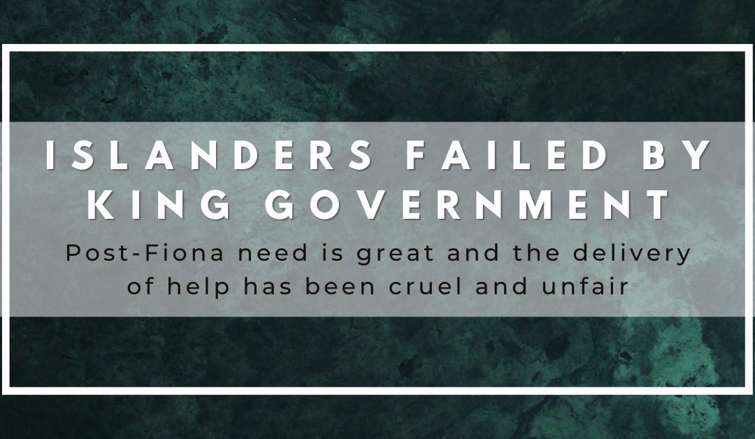 Joint statement on failure of King government to get money into the hands of Islanders struggling with the impacts of post tropical storm Fiona
