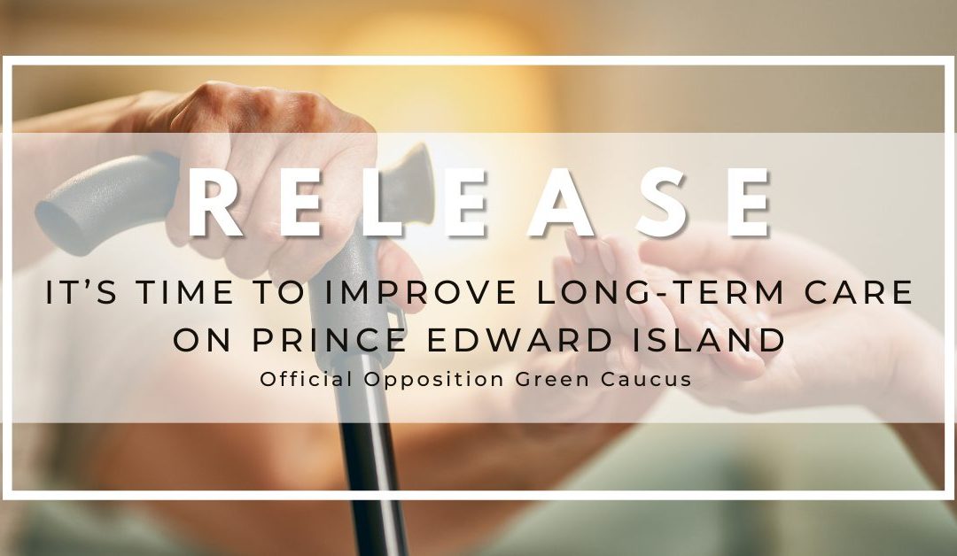 It’s time to improve long-term care on Prince Edward Island