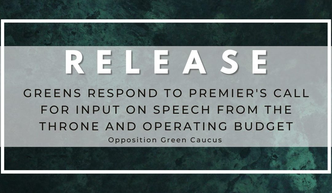 Green Caucus responds to Premier King’s call for input on Speech from the Throne and 2023-2024 Operating Budget