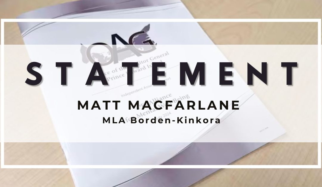 Statement from Matt MacFarlane on the Auditor General’s Report on the PEI Alliance for Mental Well-Being