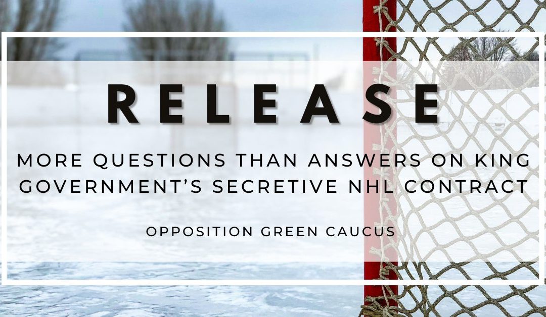 More Questions than Answers on King Government’s Secretive NHL Contract